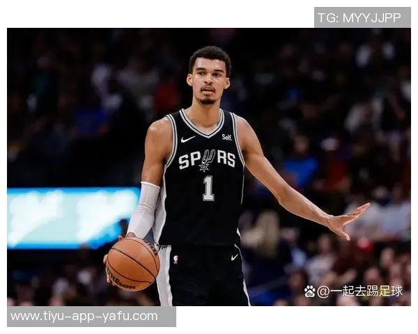 苏群分析马刺保护文班的策略背靠背对决刺湖双方都需克制与忍耐 苏群分析马刺保护文班的策略背靠背对决刺湖双方都需克制与忍耐